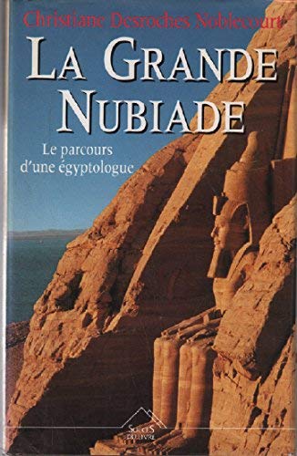 La grande Nubiade ou Le parcours d'une égyptologue 9782738206220