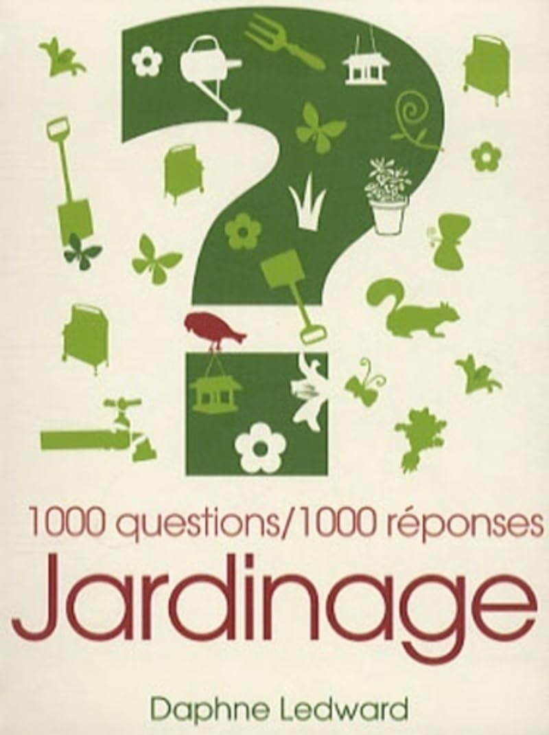 Le jardinage : 1000 questions/1000 réponses 9782702907559