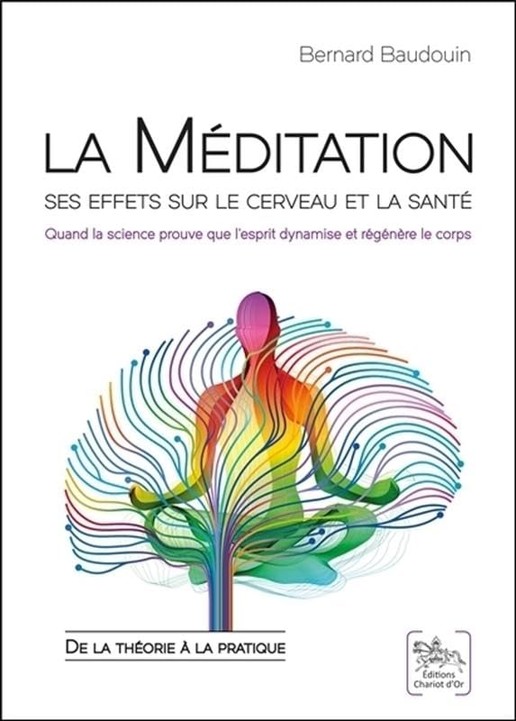 La Méditation - Ses effets sur le cerveau et la santé 9782360470655