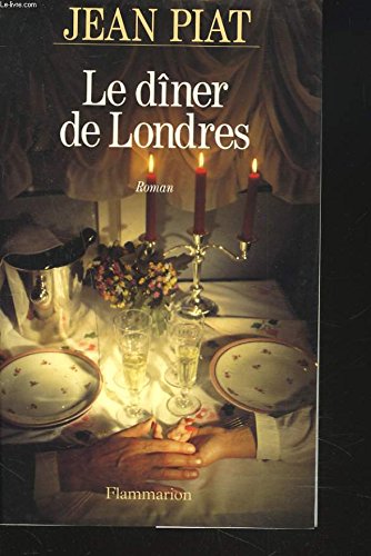 Le Dîner de Londres: - ROMAN 9782080670410