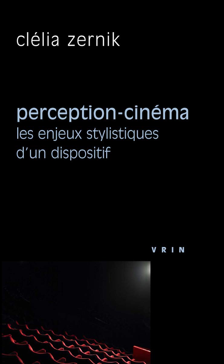 Perception-cinéma. Les enjeux stylistiques d'un dispositif 9782711622955