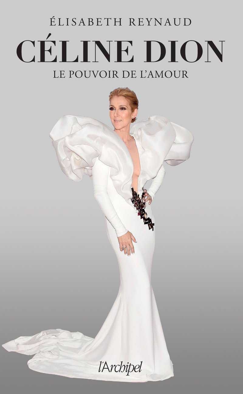 Céline Dion, le pouvoir de l'amour: L'unique biographie écrite par la grande spécialiste et proche de Céline Dion 9782809828634