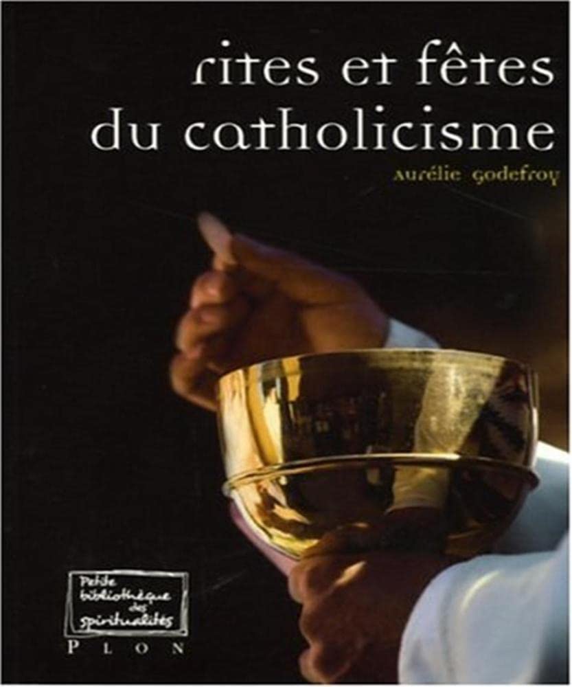 Rites et fêtes du catholicisme 9782259203715