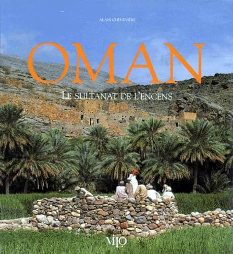 Oman: Le sultanat de l'encens 9782719103487