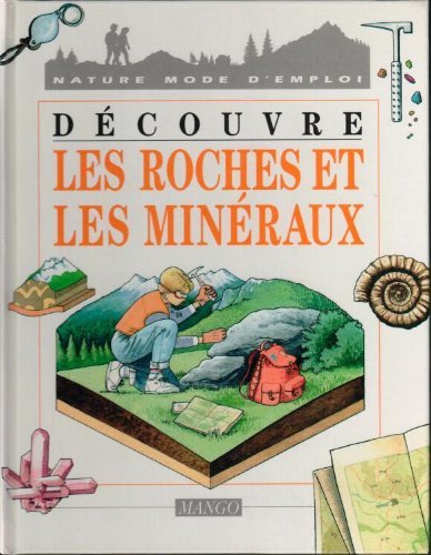 Découvre les roches et les minéraux 9782740405260