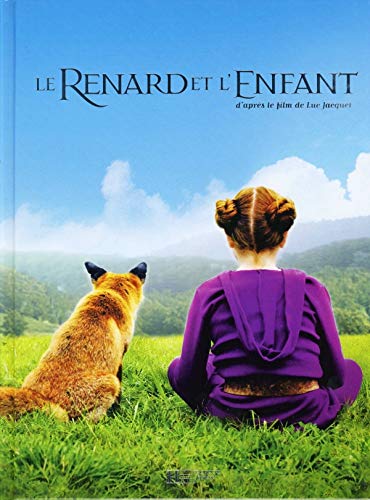 Le Renard et l'Enfant: D'après le film de Luc Jacquet 9782012260405
