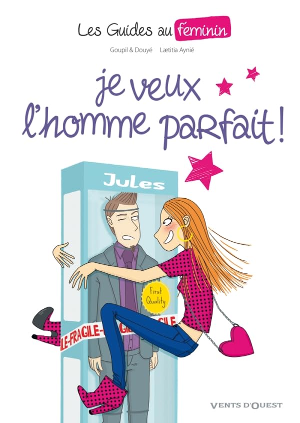 Les Guides au féminin - Tome 01: Je veux l'homme parfait ! 9782749306124