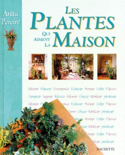 Les plantes qui aiment la maison 9782012360594