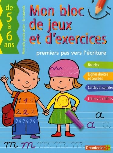 Mon bloc de jeux et d'exercices: Premiers pas vers l'écriture de 5 à 6 ans 9782803448616