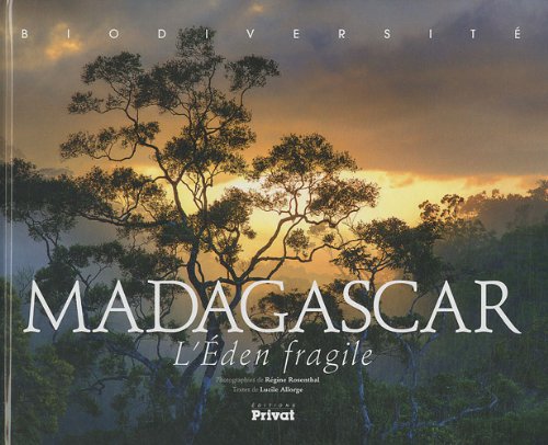 BIODIVERSITE MADAGASCAR L EDEN FRAGILE 9782708958852