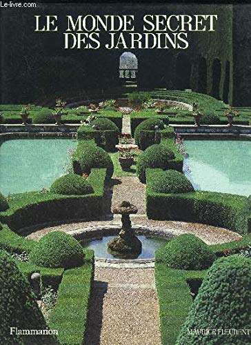 Monde secret des jardins 275 photographies en couleur (le) 9782706607479