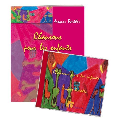 Méthodes et pédagogie FUZEAU BARTHES JACQUES - CHANSONS POUR LES ENFANTS + CD Eveil musical 3549540082185
