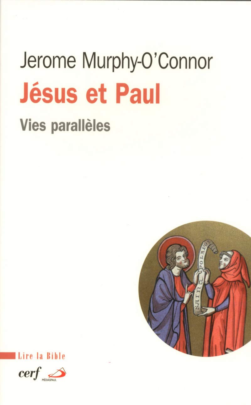 Jésus et Paul - Vies parallèles 9782204079297