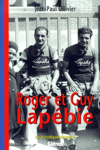La Véridique Histoire de Roger et Guy Lapebie 9782723432146