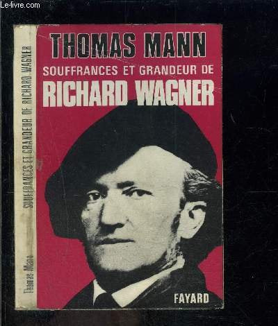 Souffrances et grandeur de Richard Wagner. 9782253098836