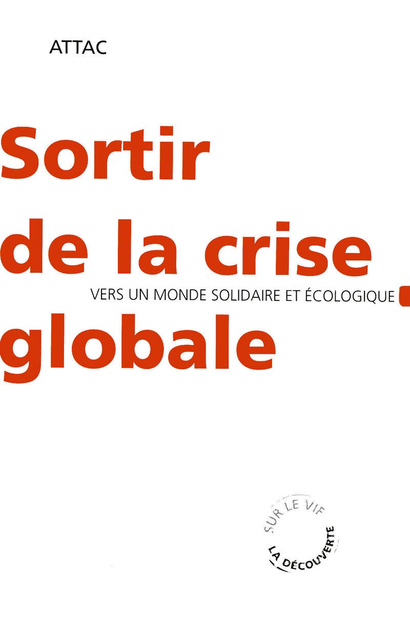 Sortir de la crise globale: Vers un monde solidaire et écologique 9782707157959
