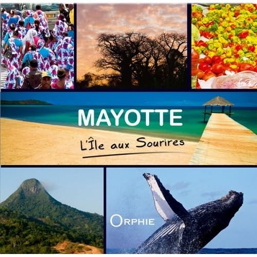 Mayotte : L'île aux sourires 9782877636520