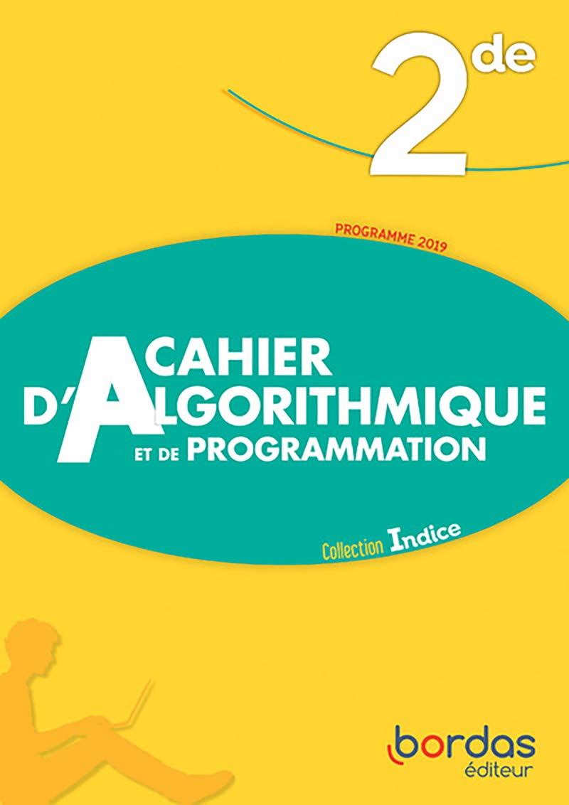 Cahier d'Algorithmique et de Programmation - Indice Maths 2de 9782047337257