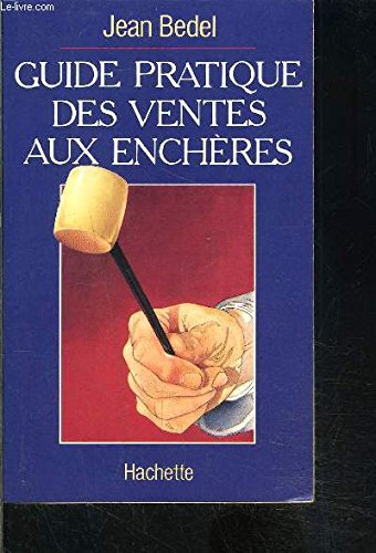 GUIDE PRATIQUE DES VENTES AUX ENCHERES 9782010120695