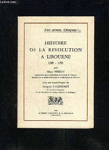 Histoire de la revolution a libourne 1789-1795