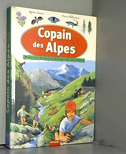 Copain des Alpes : Pour une première découverte des Alpes 9782745903150