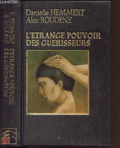 L'etrange pouvoir des guerisseurs.