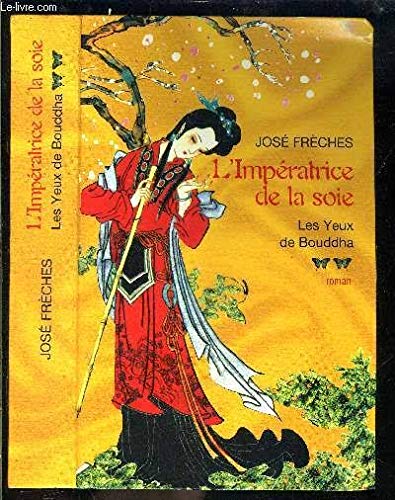 Les yeux de Bouddha (L'impératrice de la soie) 9782702893609