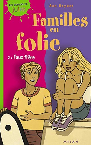 Familles en folie, tome 2 : Faux frère 9782745904645