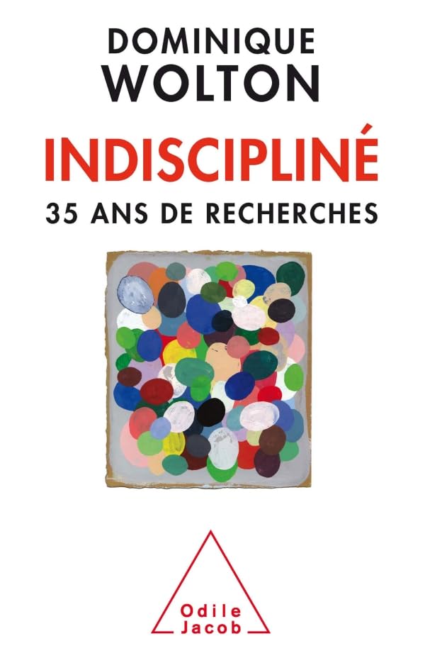 Indiscipliné: 35 ans de recherches 9782738127471