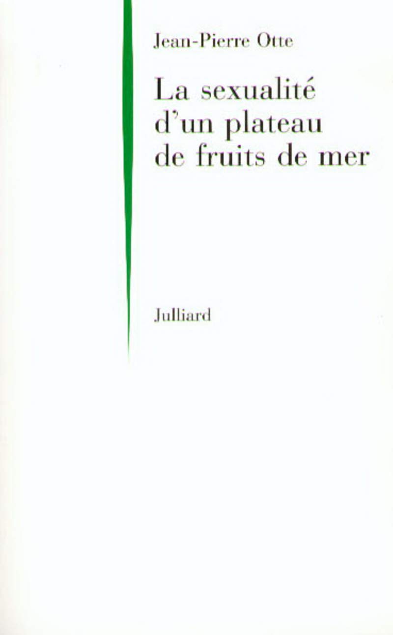 La Sexualité d'un plateau de fruits de mer 9782260015468
