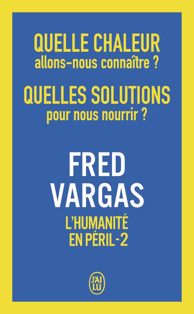Quelle chaleur allons-nous connaître ? Quelles solutions pour nous nourrir ?: L'humanité en péril - 2 9782290382608