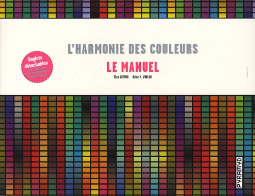 L'harmonie des couleurs: Le manuel 9782350171043