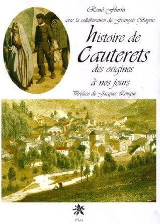Histoire de Cauterets des origines à nos jours 9782909797403