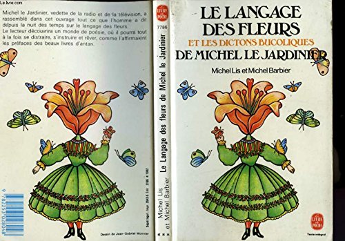 Le langage des fleurs et les dictons bucoliques de michel le jardinier 9782253028048