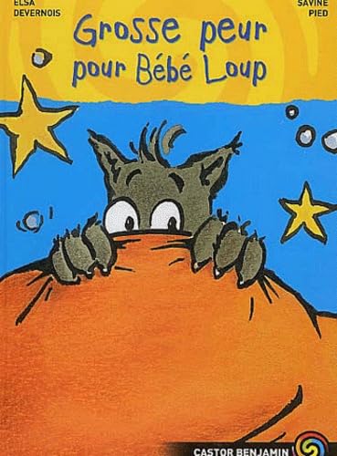 Grosse peur pour bébé loup 9782081624009
