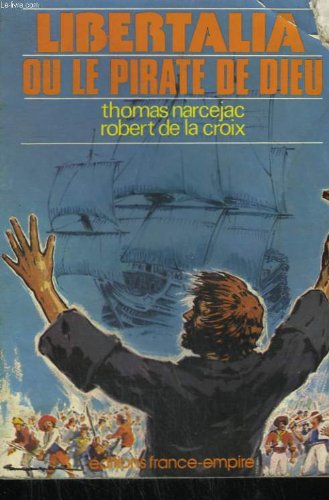 Libertalia ou le pirate de Dieu.