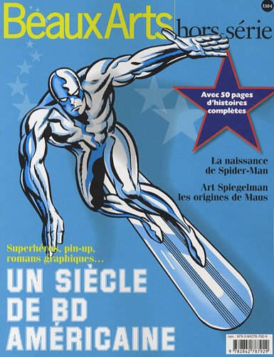 UN SIECLE DE BD AMERICAINES: SUPERHEROS, PIN-UP, ROMANS GRAPHIQUES... 9782842787929