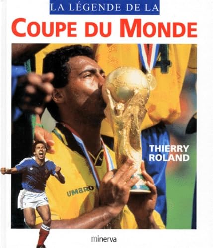 La légende de la coupe du monde de football 9782830704471