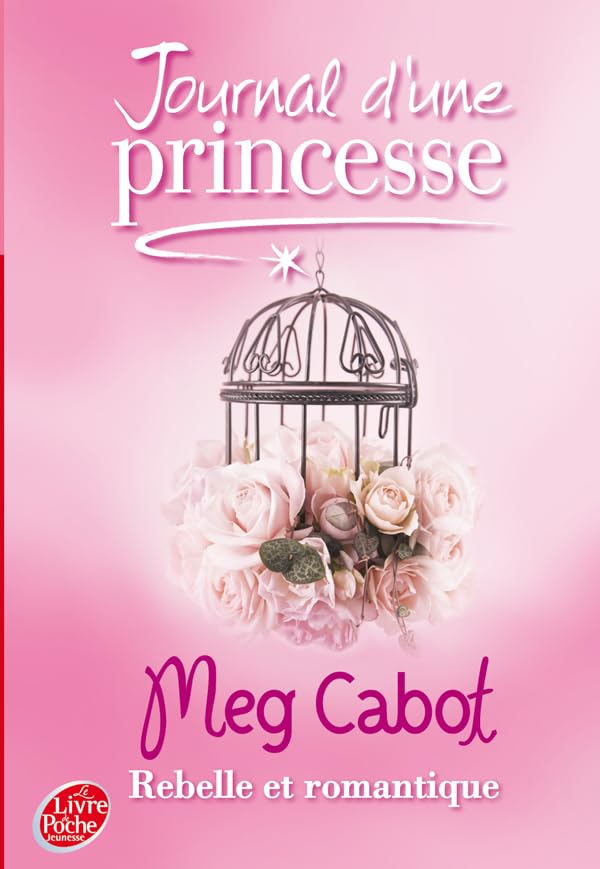 Journal d'une princesse - Tome 6 - Rebelle et romantique 9782013226844