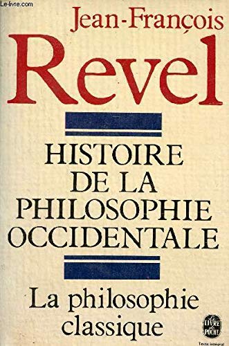 La philosophie classique / humanistes et cartesiens . Histoire de la philosophie occidentale 9782253009337