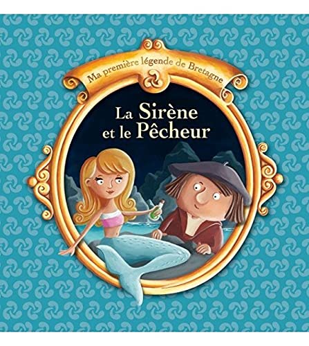 La Sirène et le Pecheur 9782843463648