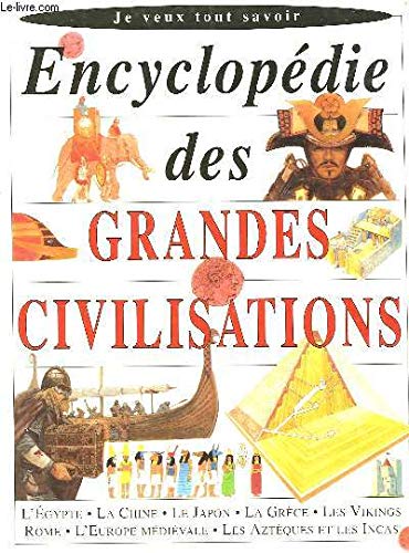ENCYCLOPEDIE DES GRANDES CIVILISATIONS 9782743400736