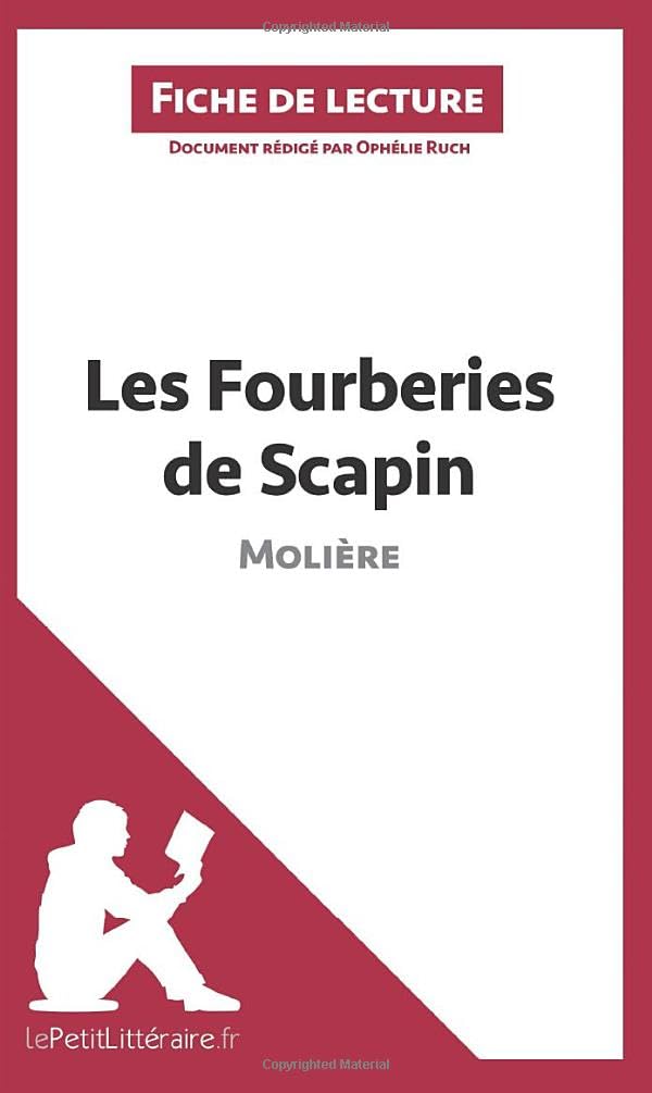 Les Fourberies de Scapin de Molière (Fiche de lecture): Analyse complète et résumé détaillé de l'oeuvre 9782806227089