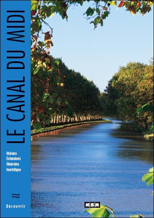 Le canal du midi (decouvrir) 9782911515309