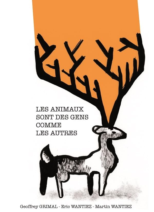 Les animaux sont des gens comme les autres 9782919703234