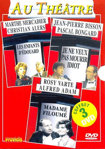 Coffret théâtre Vol. 3 (3 DVD) : Les Enfants d'Edouard + Je en Veux Pas Mourir Idiot + Madame Filoumé 3476473081759