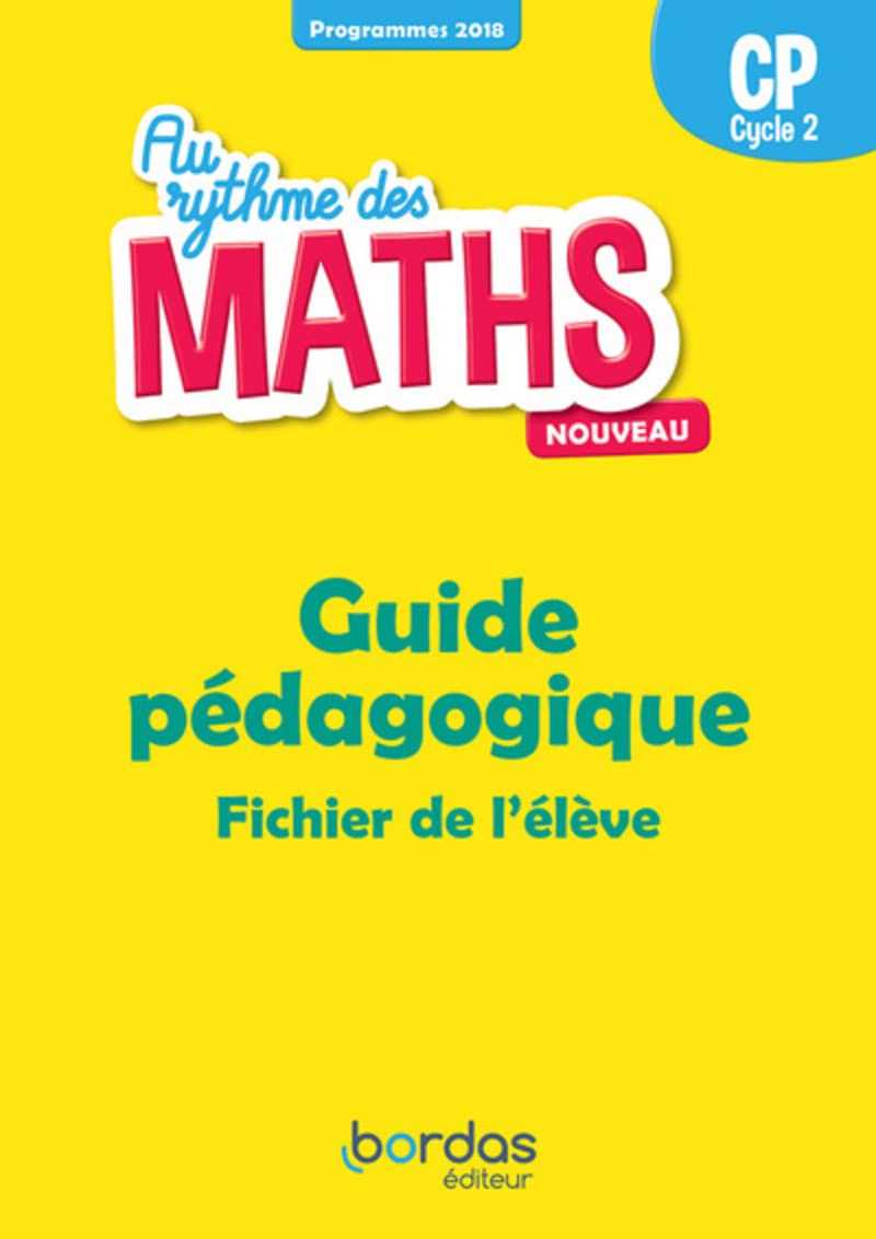 Au rythme des Maths CP 2019 Guide Pédagogique 9782047336540