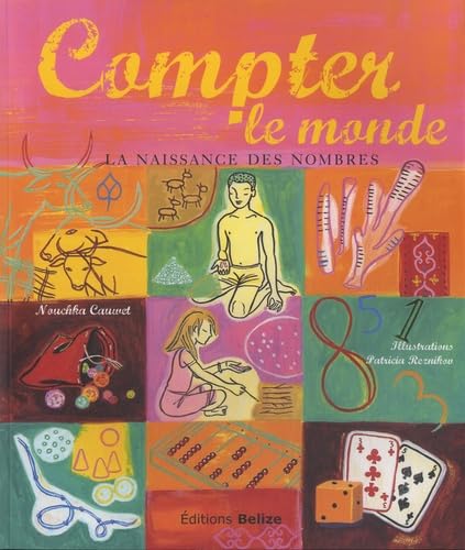 Compter le monde: La naissance des nombres 9782917289587