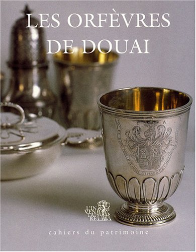 Les Orfèvres de Douai 9782911374005