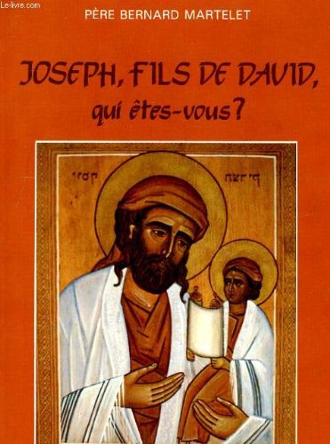 Joseph, fils de David, qui êtes-vous ? 9782905480156